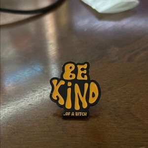 Be Kind Enamel Pin ( look closely)